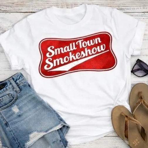 Small Town Smokeshow T-Shirt