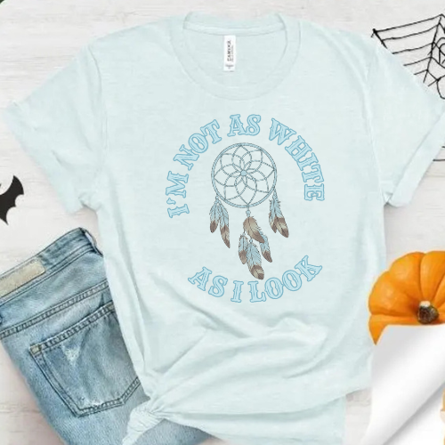 I'm Not as White as I Look T-Shirt