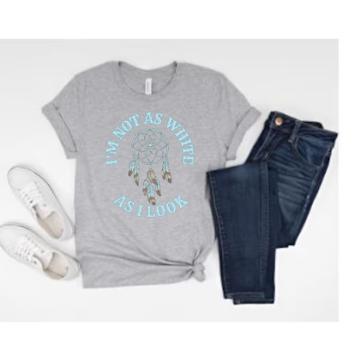 I'm Not as White as I Look T-Shirt