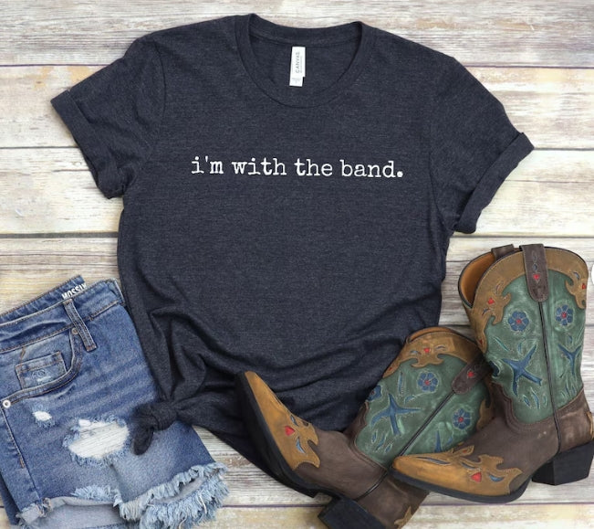 I'M WITH THE BAND Unisex Graphic Tee