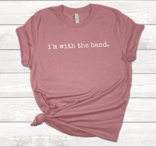 I'M WITH THE BAND Unisex Graphic Tee