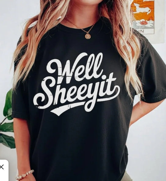 Well Sheeyit Graphic Tee