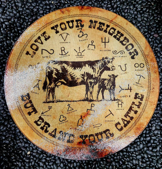 Brand Your Cattle Glass Cutting Board/Charcuterie/Trivet