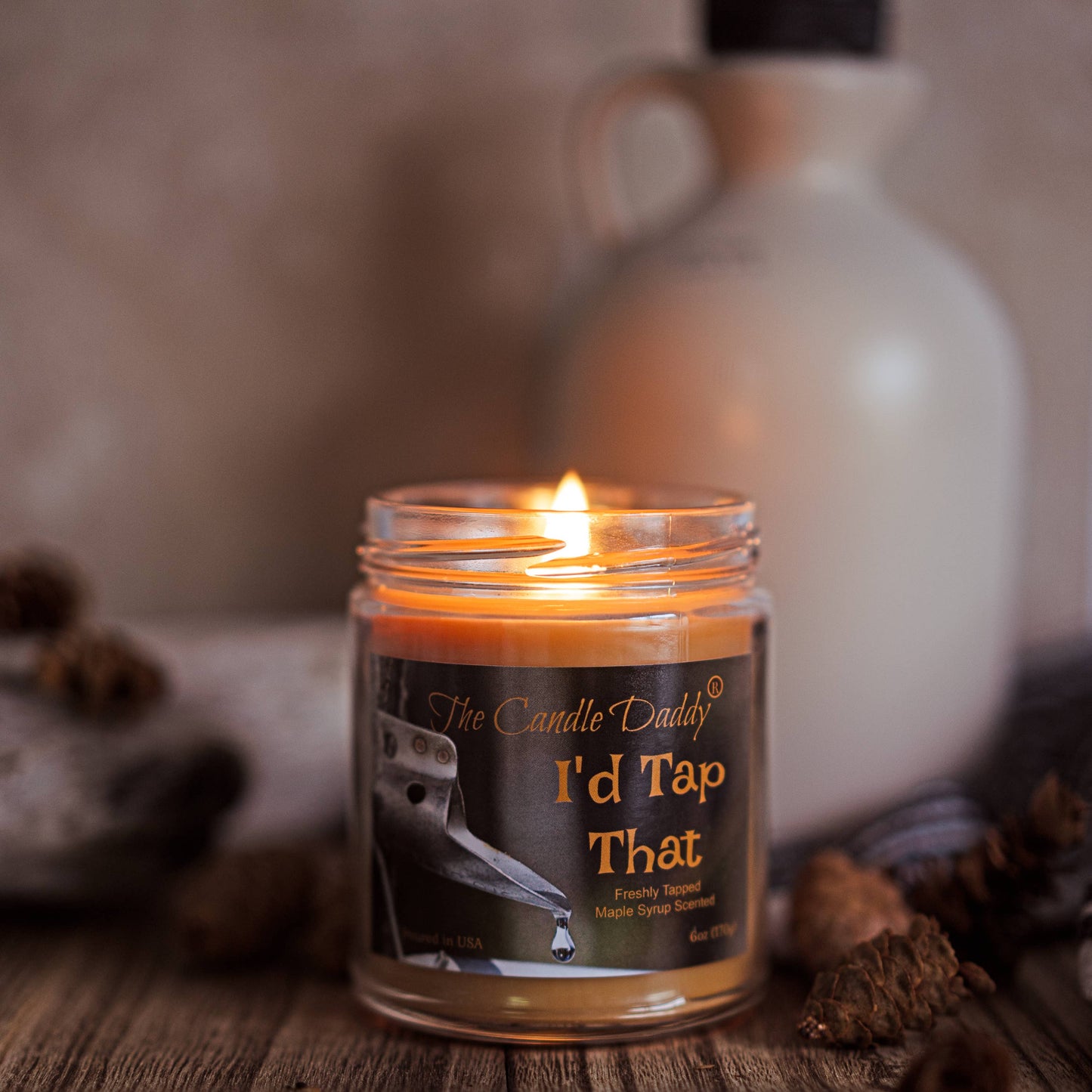 I'D TAP THAT - FRESH MAPLE SYRUP SCENTED - 6 OZ JAR CANDLE